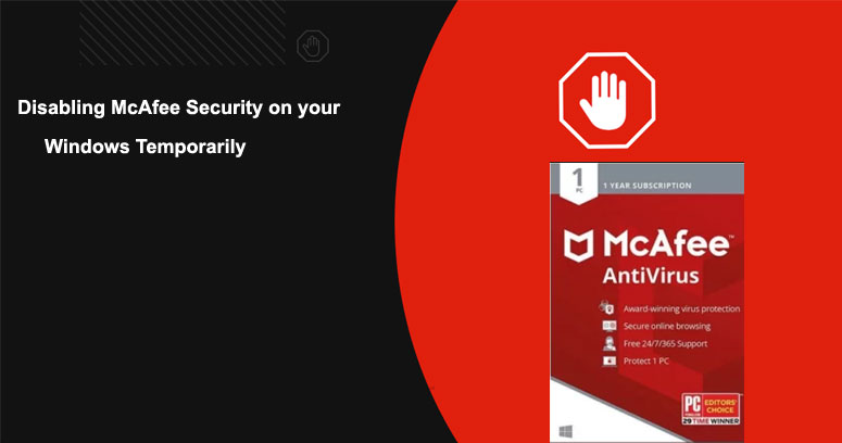 Disabling McAfee Security on your Windows Temporarily
